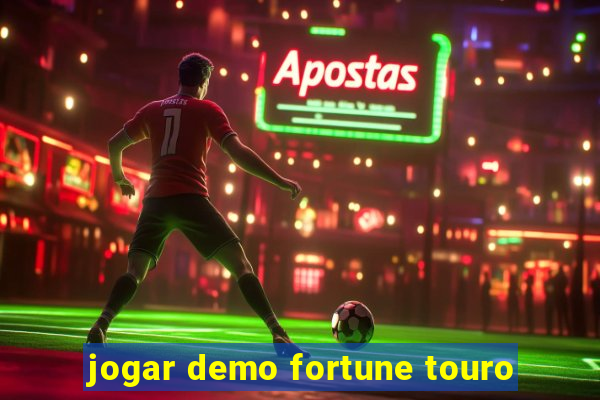 jogar demo fortune touro